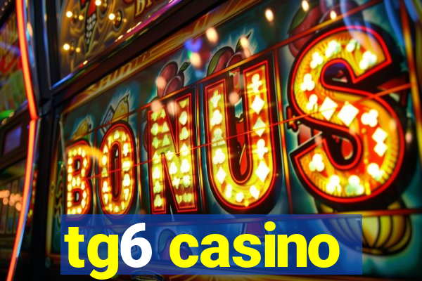 tg6 casino